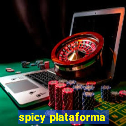 spicy plataforma